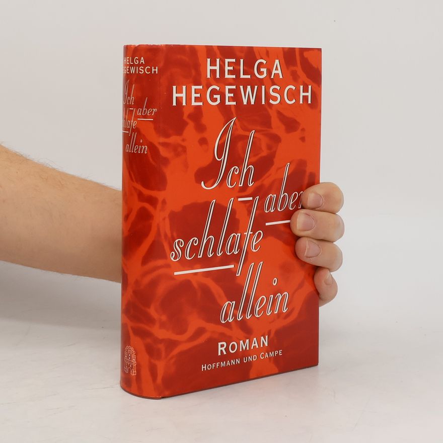 Helga Hegewisch Ich aber schlafe allein