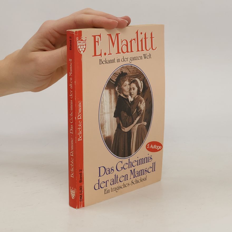 Eugenie Marlitt Das Geheimnis der alten Mamsell