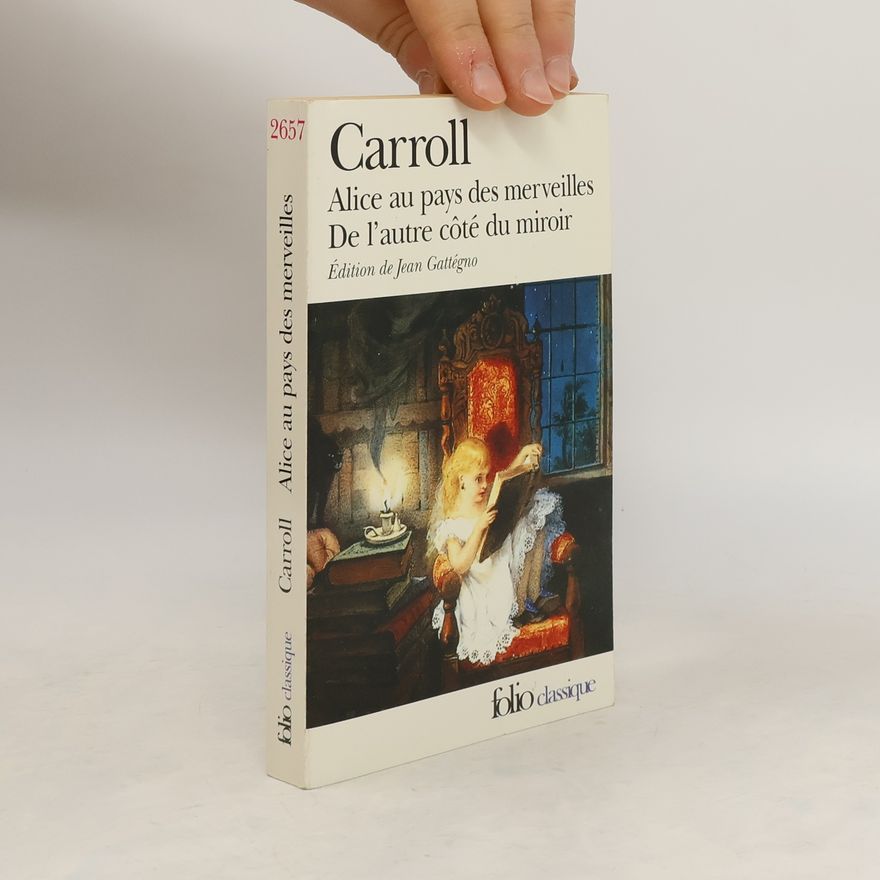 Lewis Carroll Les aventures d'Alice au pays des merveilles
