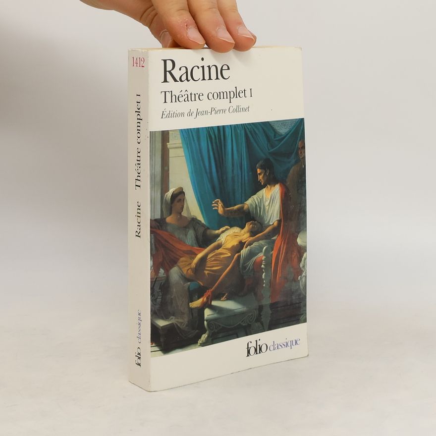 Jean Racine Théâtre complet I.