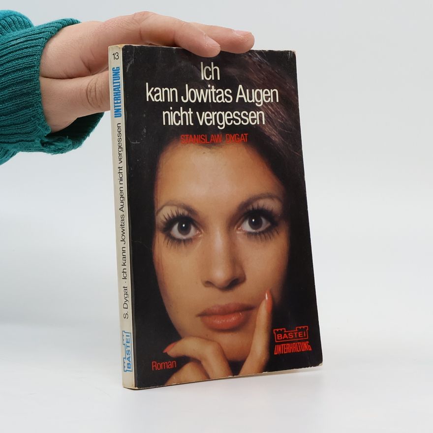 Stanisław Dygat Ich kann Jowitas Augen nicht vergessen