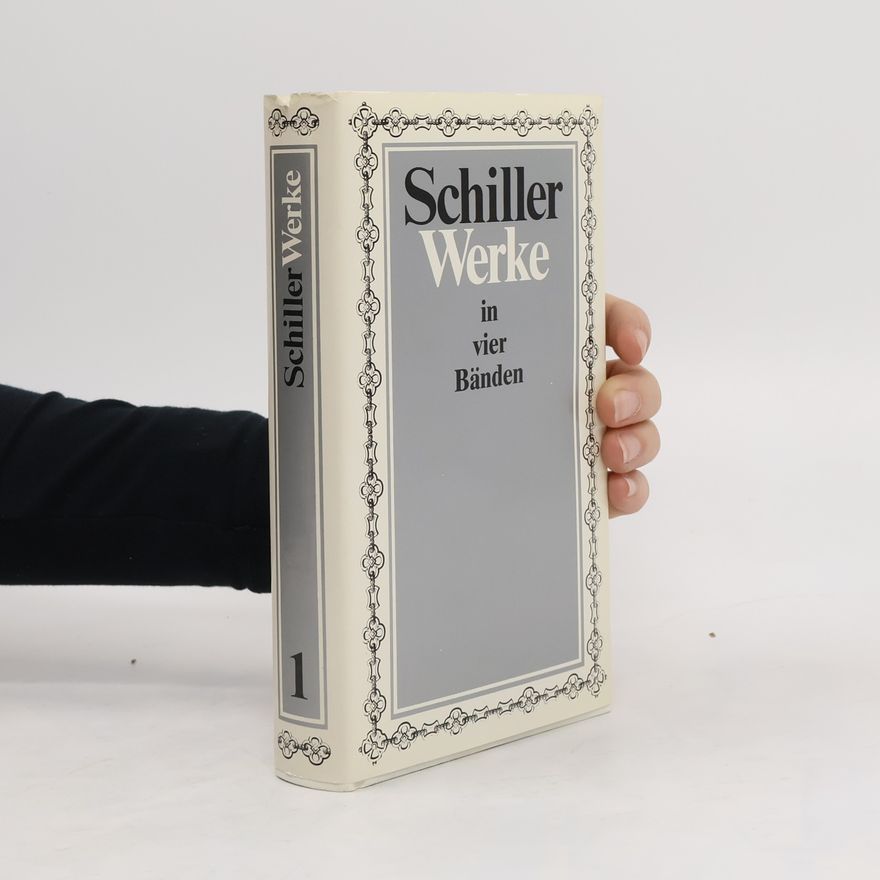 Friedrich Schiller Werke in vier Bänden 1