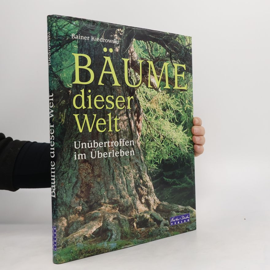 Rainer Kiedrowski Bäume dieser Welt
