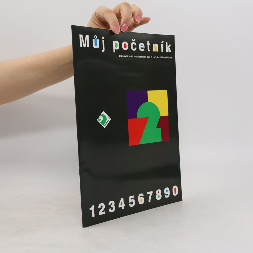 Dagmar Sejkorová Můj početník 2. Pracovní sešit k matematice pro 2. ročník základní školy