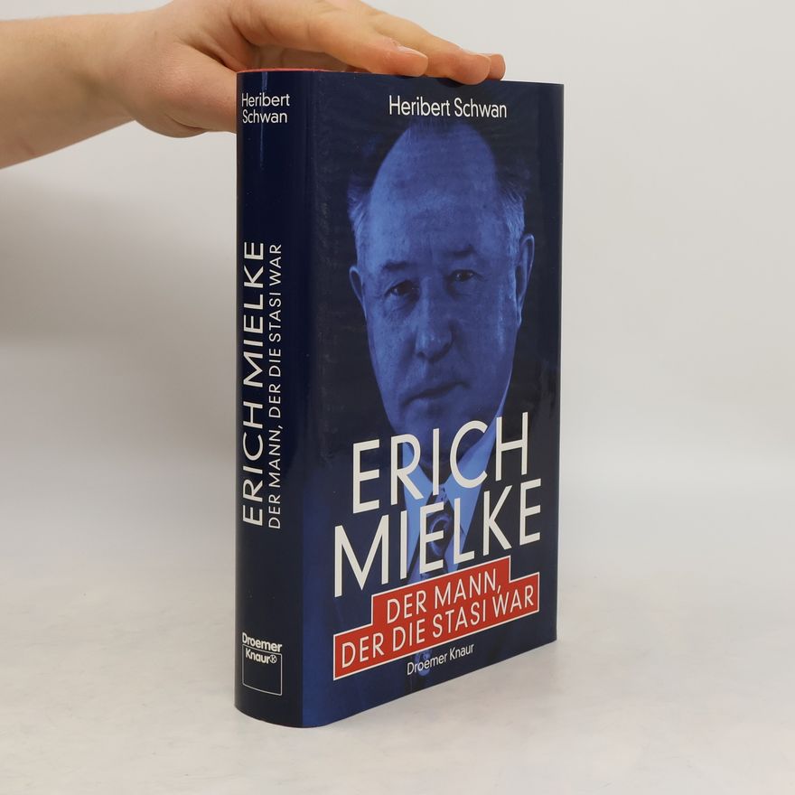 Heribert Schwan Erich Mielke