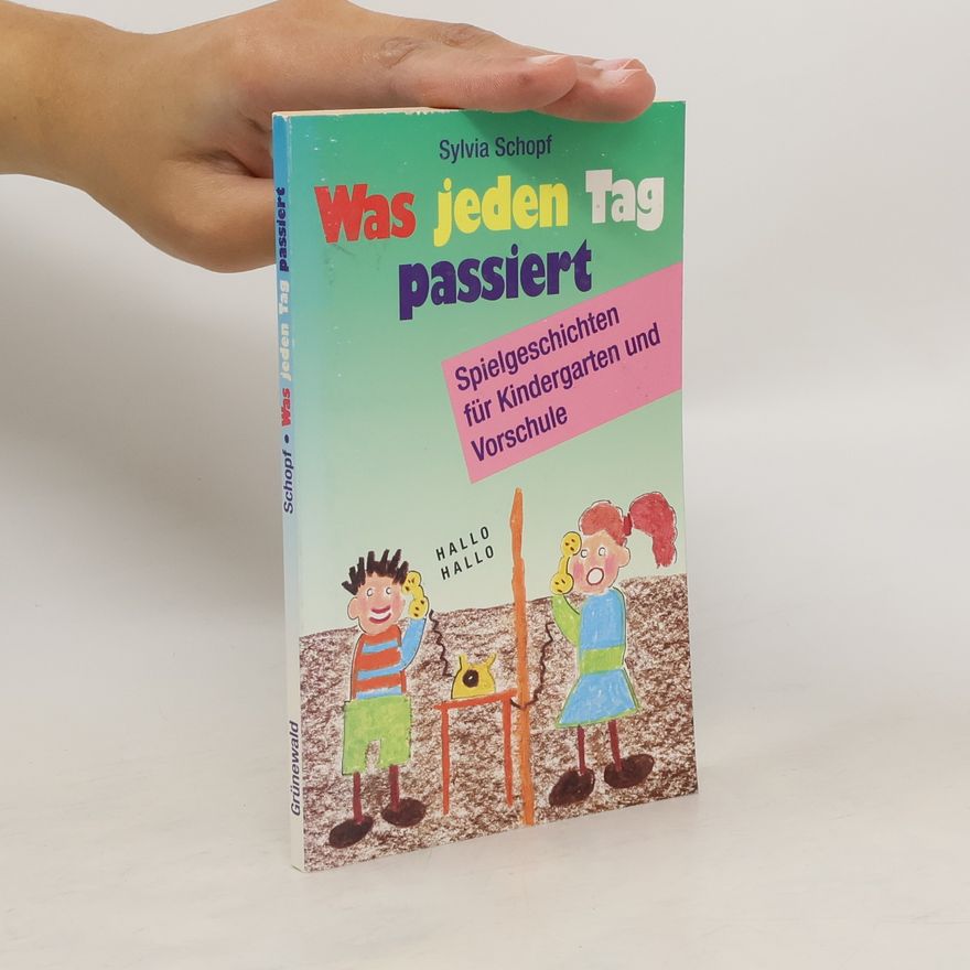 Sylvia Schopf Was jeden Tag passiert