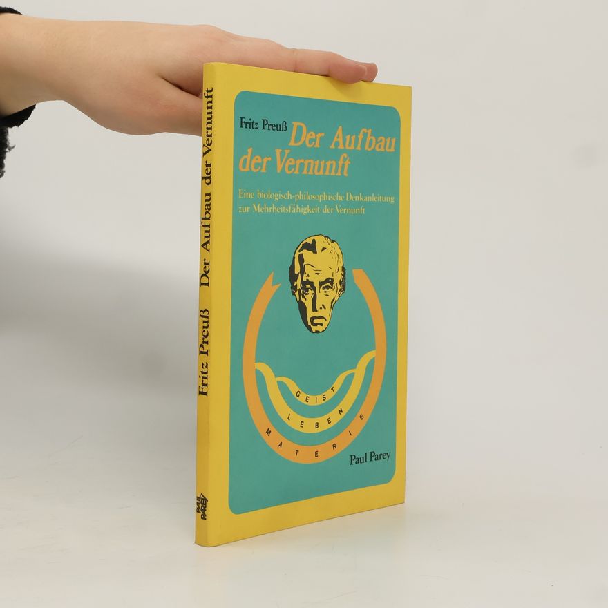 Fritz Preuß Der Aufbau der Vernunft