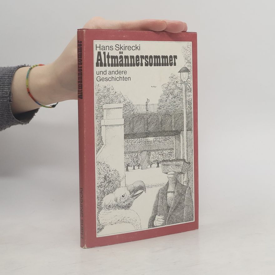 Hans Skirecki Altmännersommer und andere Geschichten