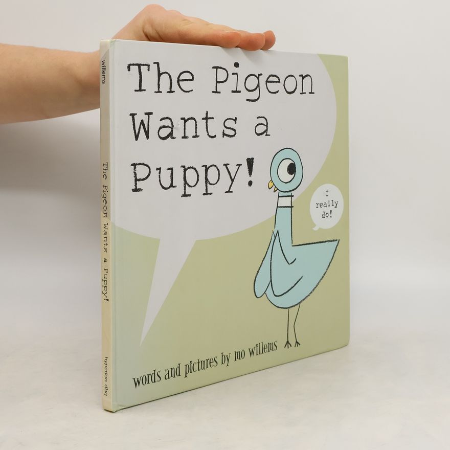 Mo Willems The Pigeon Wants a Puppy!