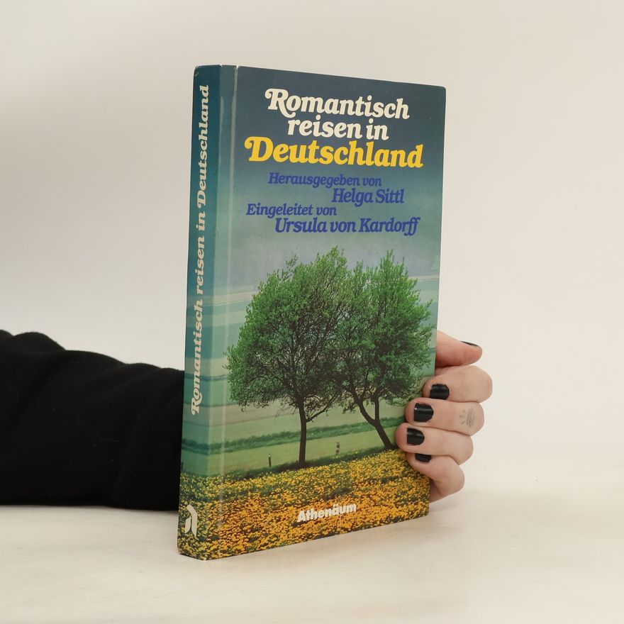 Helga Sittl Romantisch reisen in Deutschland