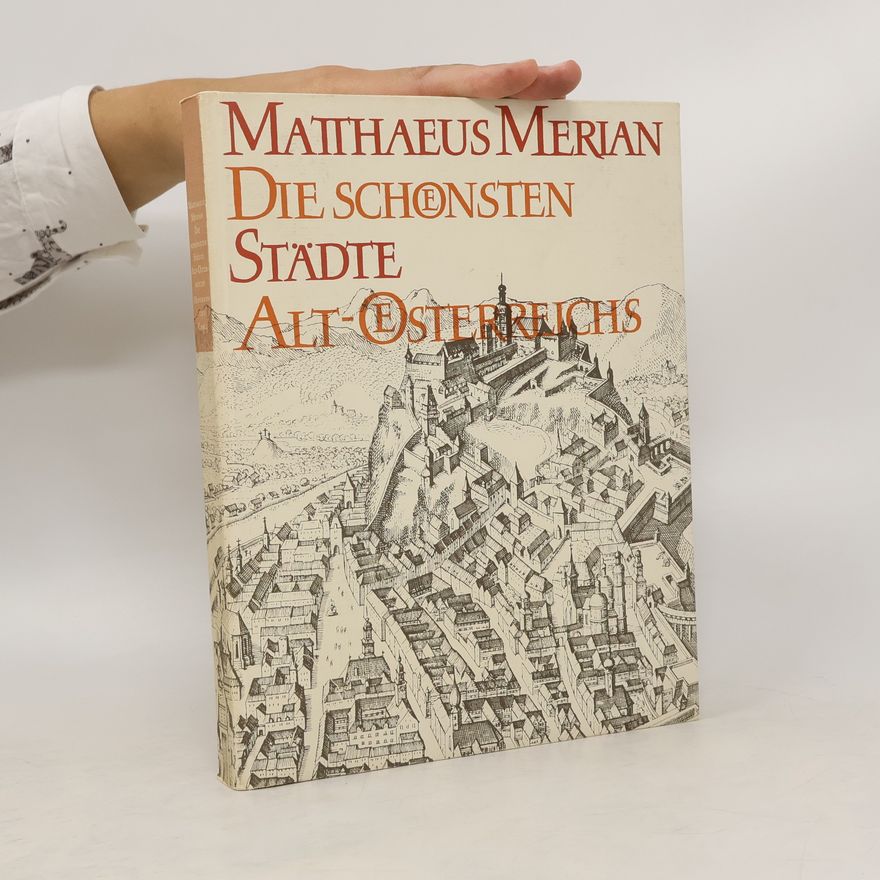 Matthäus Merian Die schonsten Städte alt Osterreichs