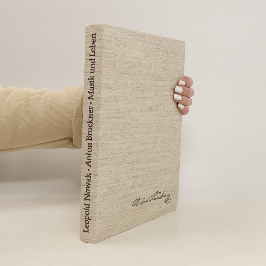 Leopold Nowak Anton Bruckner Musik und Leben