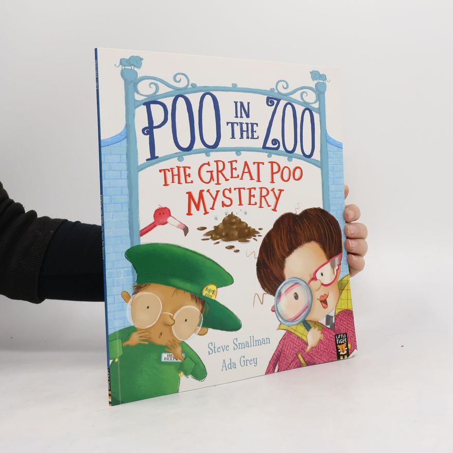 Steve Smallman Poo in the Zoo: The Great Poo Mystery
