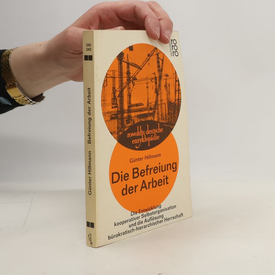 Günther Hillmann Die Befreiung der Arbeit