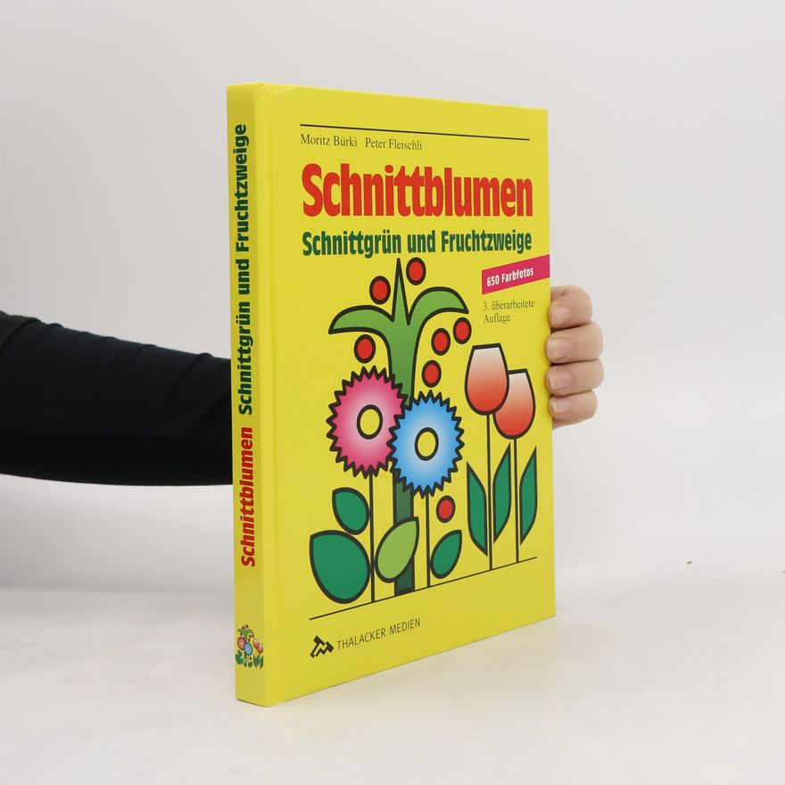 Moritz Bürki Schnittblumen, Schnittgrün und Fruchtzweige