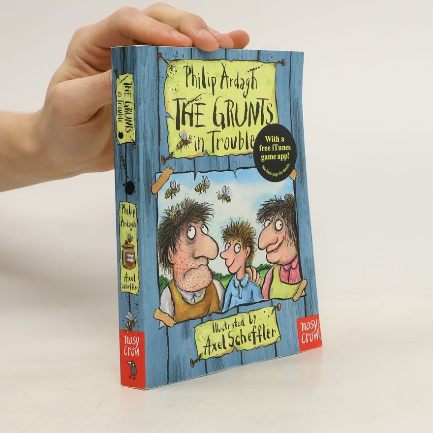 Philip Ardagh The Grunts In Trouble. Familie Grunz hat Ärger, englische Ausgabe