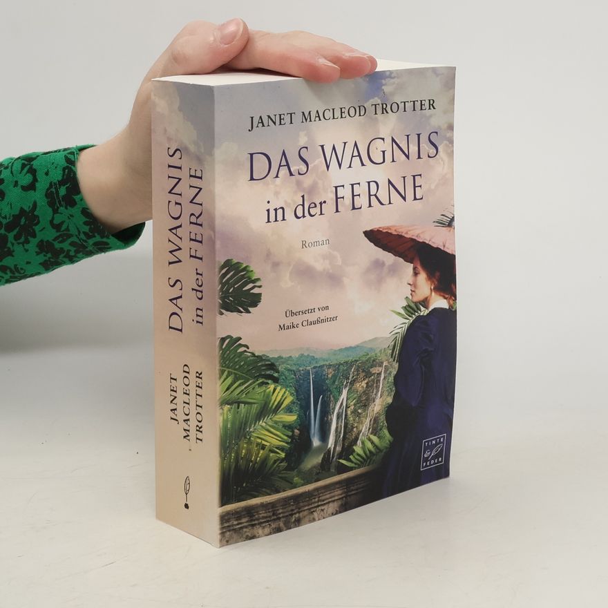 Janet MacLeod Trotter Das Wagnis in der Ferne