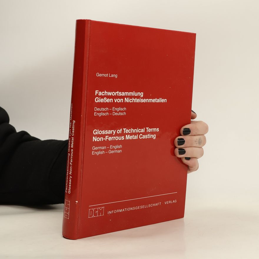 Gernot Lang Fachwortsammlung Giessen von Nichteisenmetallen