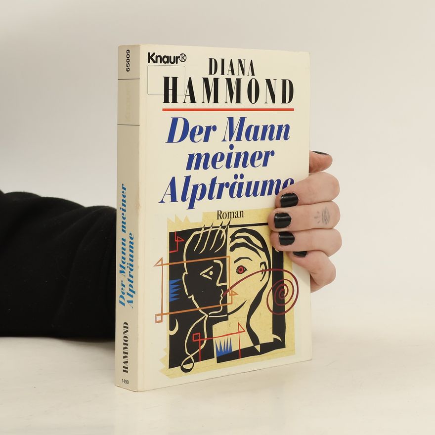 Diana Hammond Der Mann meiner Alpträume. Roman