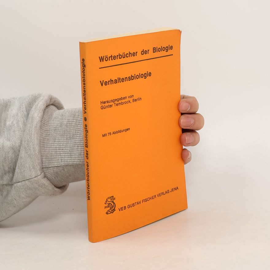 Autorenkollektiv Wörterbücher der Biologie. Verhaltensbiologie