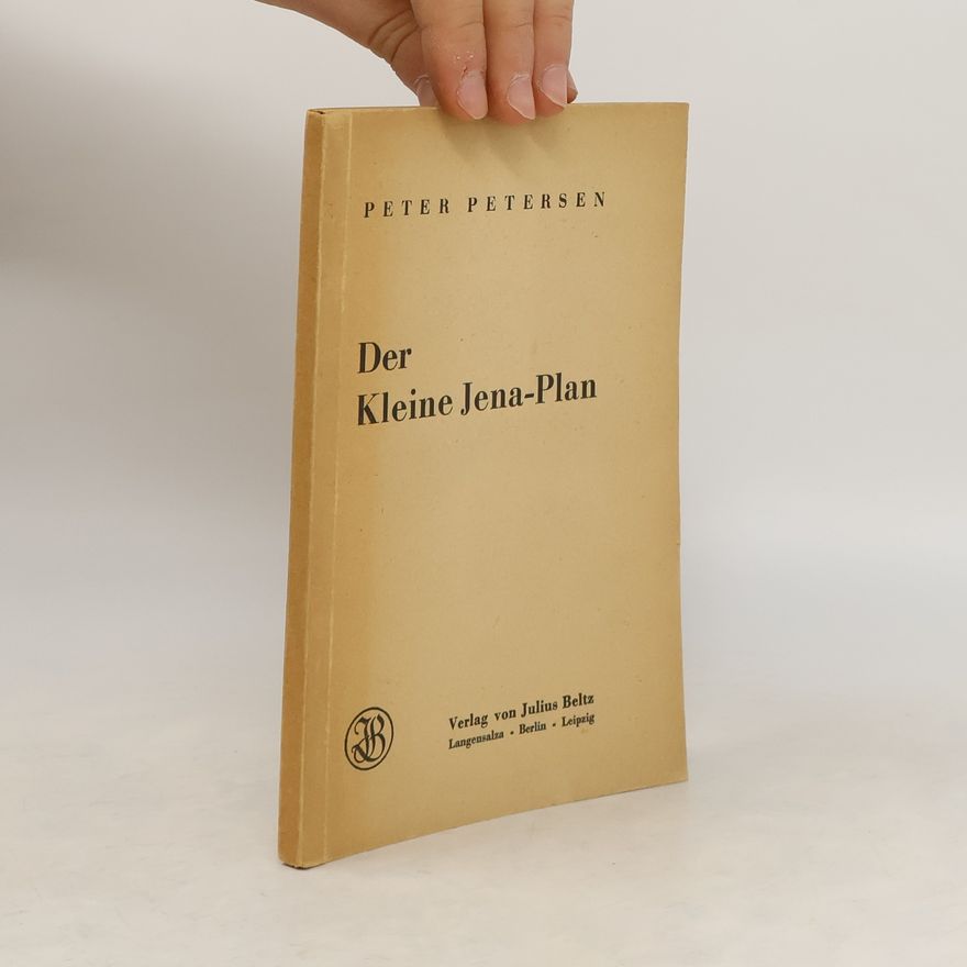 Peter Petersen Der kleine Jena-Plan