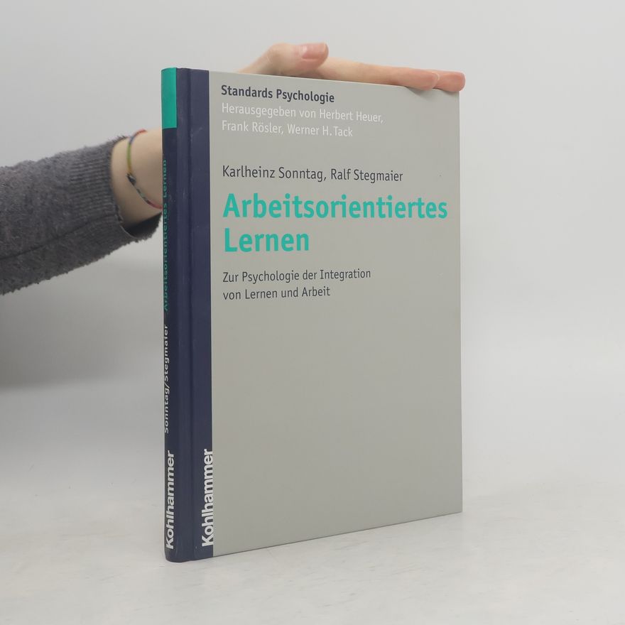 Karlheinz Sonntag Arbeitsorientiertes Lernen