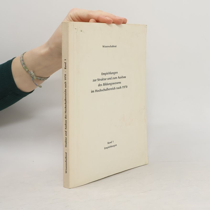 Auteurscollectief Empfehlungen zur Struktur und zum Ausbau des Bildungswesens im Hochschulbereich nach 1970. Band 1