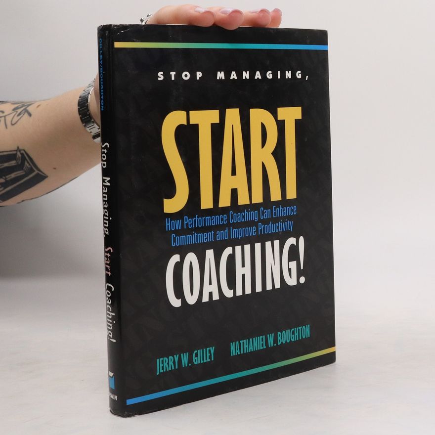 Nathaniel W. Boughton Stop Managing, Start Coaching!