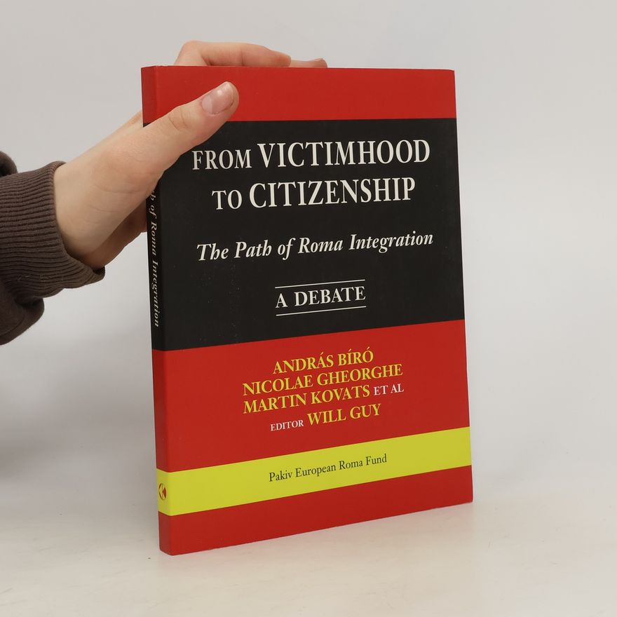 András Biró From Victimhood to Citizenship. The Path of Roma Integration