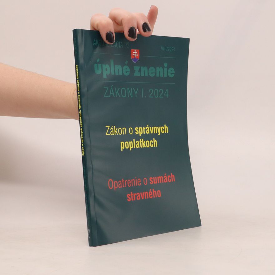 Kolektív autorov Úplné znenie. Zákony I. 2024. VIII/2024