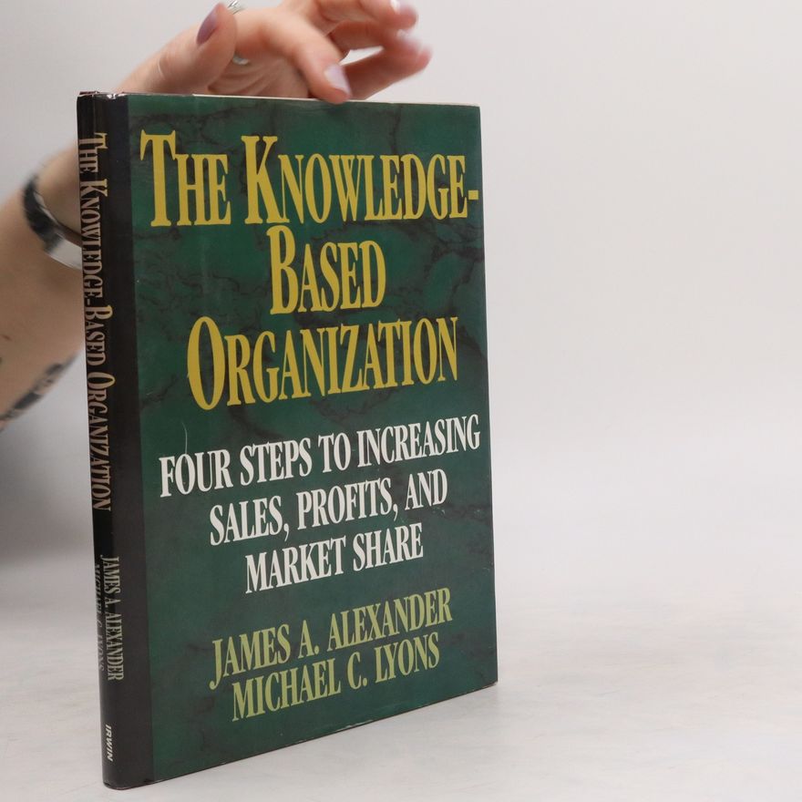 Michael C. Lyons The Knowledge Based Organization