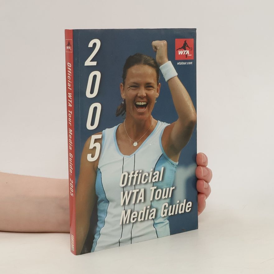 Collectif d'auteurs Official WTA Tour Media Guide 2005