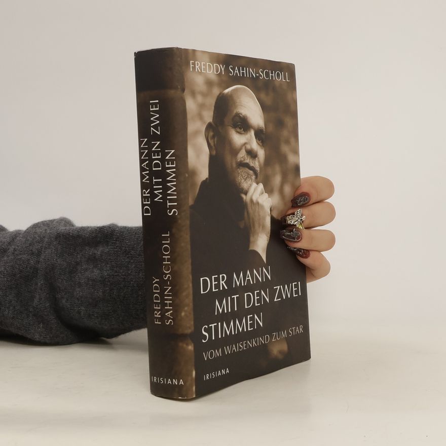 Freddy Sahin-Scholl Der Mann mit den zwei Stimmen