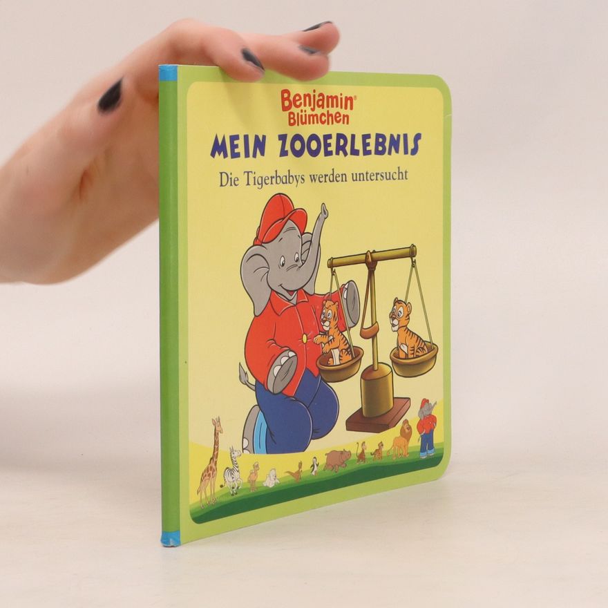 Auteurscollectief Benjamin Blümchen. Mein Zooerlebnis. Die Tigerbabys werden