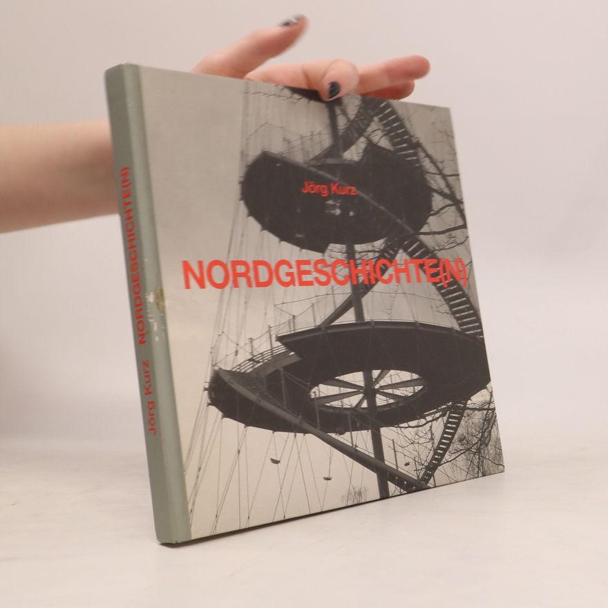 Jörg Kurz Nordgeschichte(n)