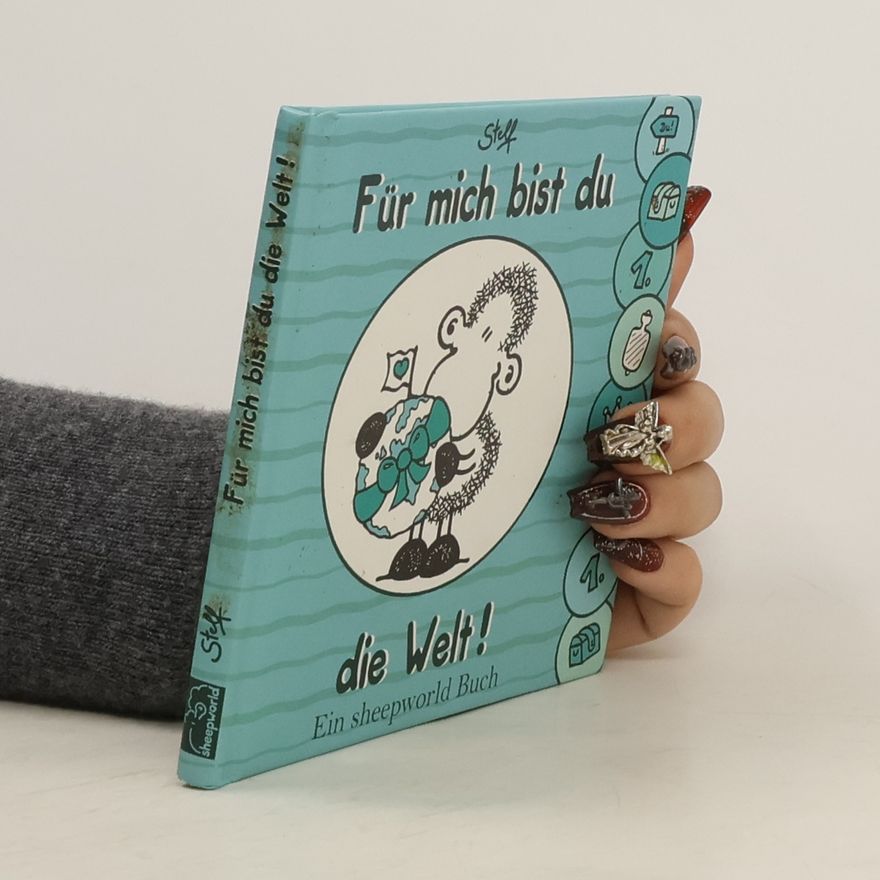 Steff Für mich bist du die Welt!. Ein sheepworld Buch