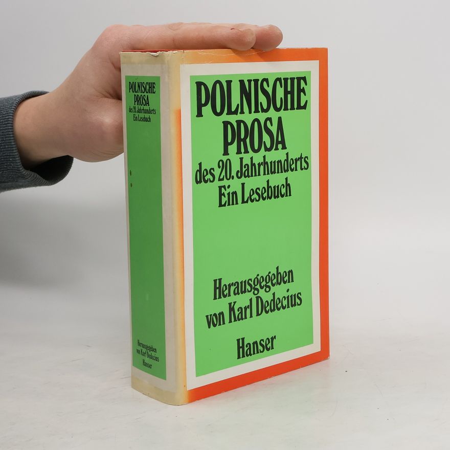 Karl Dedecius Polnische Prosa des 20. Jahrhunderts Ein Lesebuch