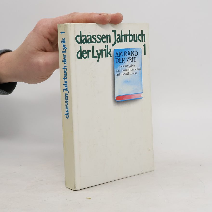 Christoph Buchwald Claassen Jahrbuch der Lyrik. 1. Am Rand der Zeit