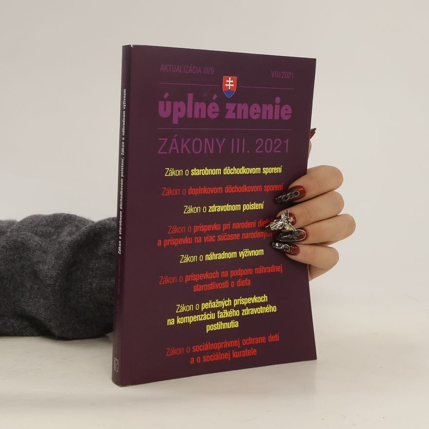 Kolektív autorov Úplné znenie. Aktualizácia III/9 k zákonom III/2021