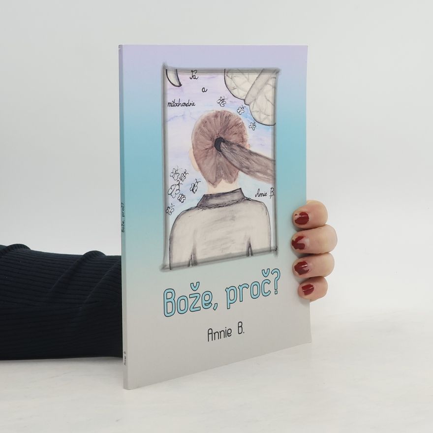 Annie B Bože, proč?
