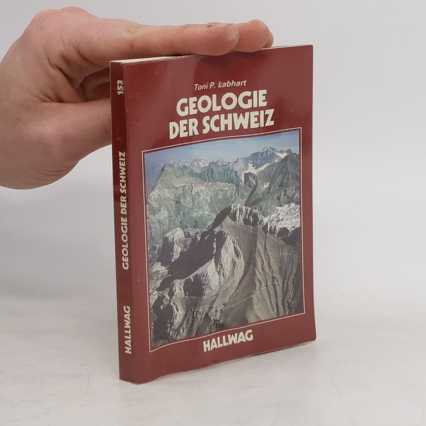 Toni Labhart Geologie der Schweiz