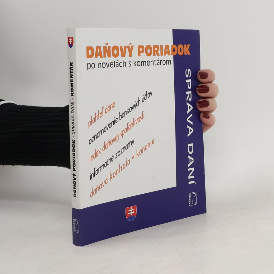 Kolektiv autorů Daňový poriadok po novelách s komentárom