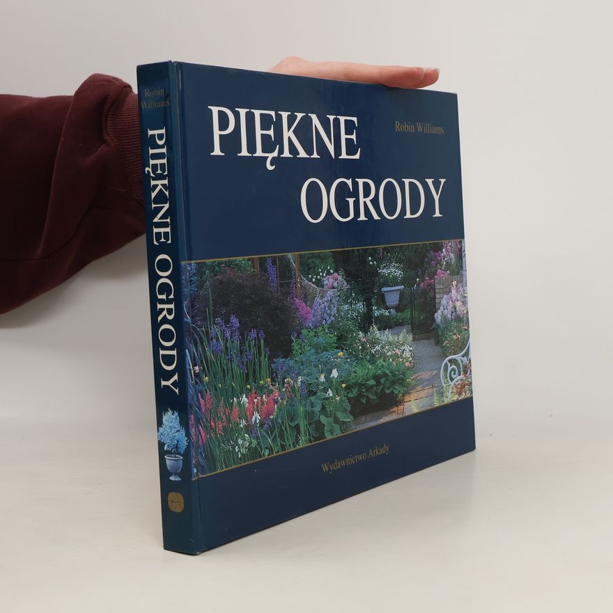 Robin Willims Piękne ogrody