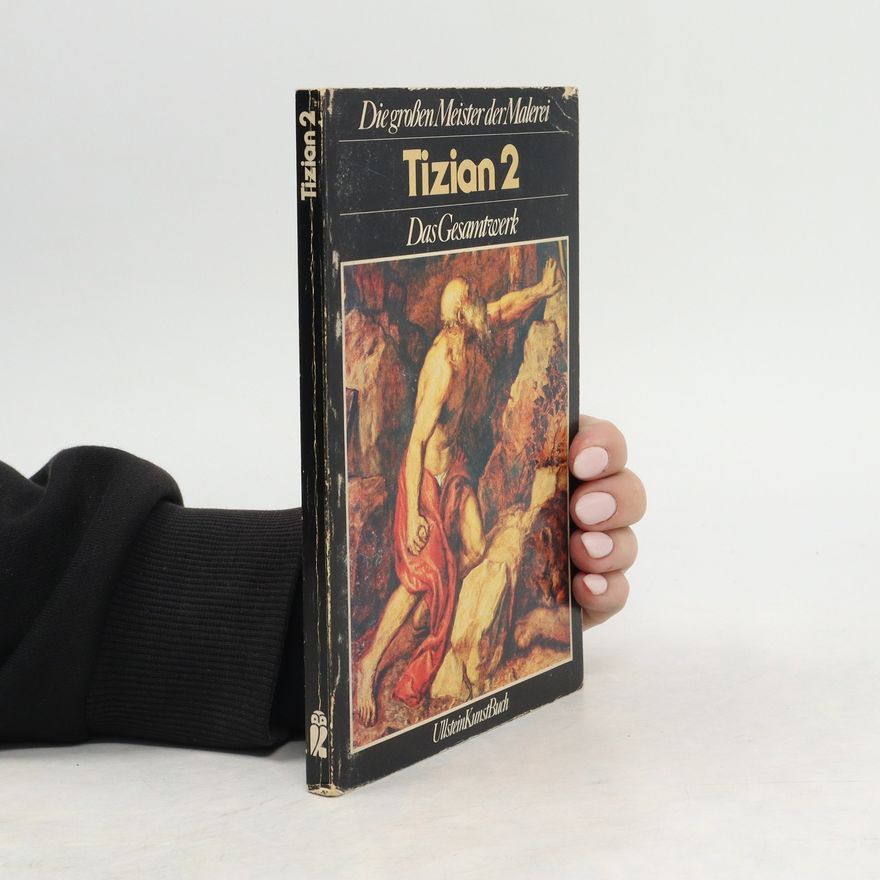Terisio Pignatti Tizian II. Das Gesamtwerk.