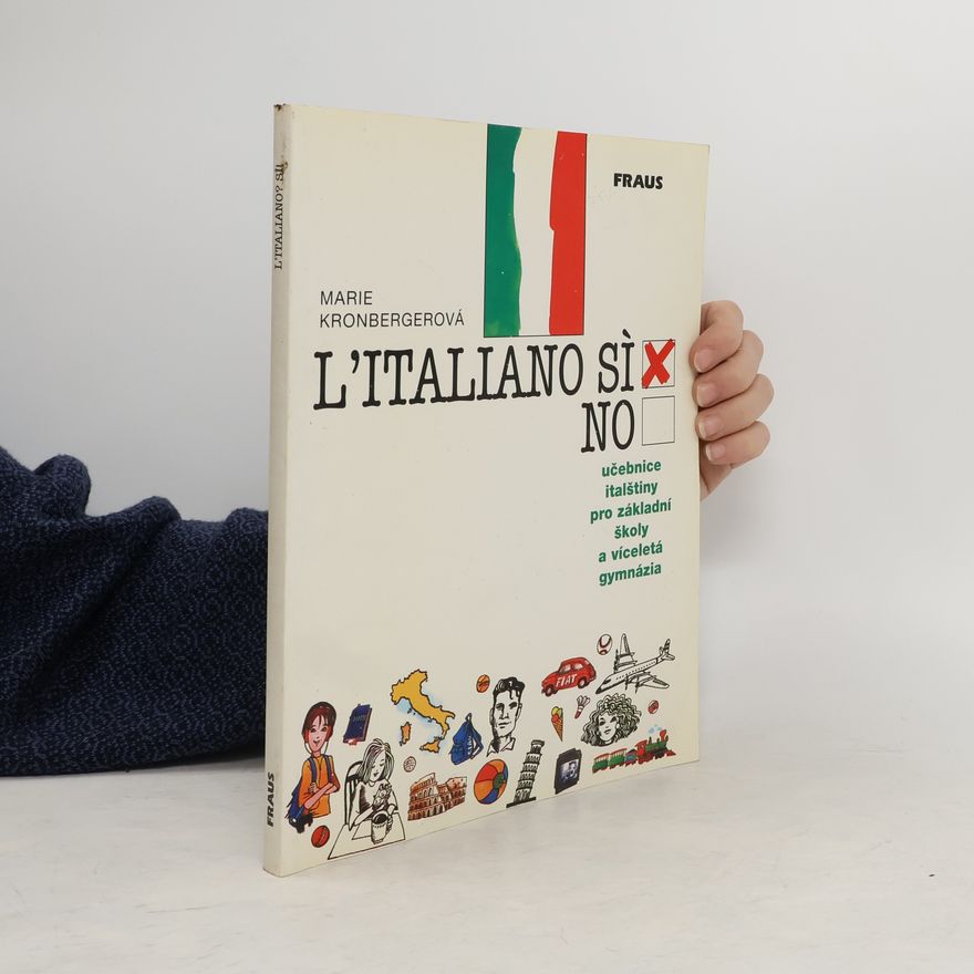 Marie Kronbergerová L'italiano? Si! Učebnice italštiny pro základní školy a víceletá gymnázia (+pracovní sešit)