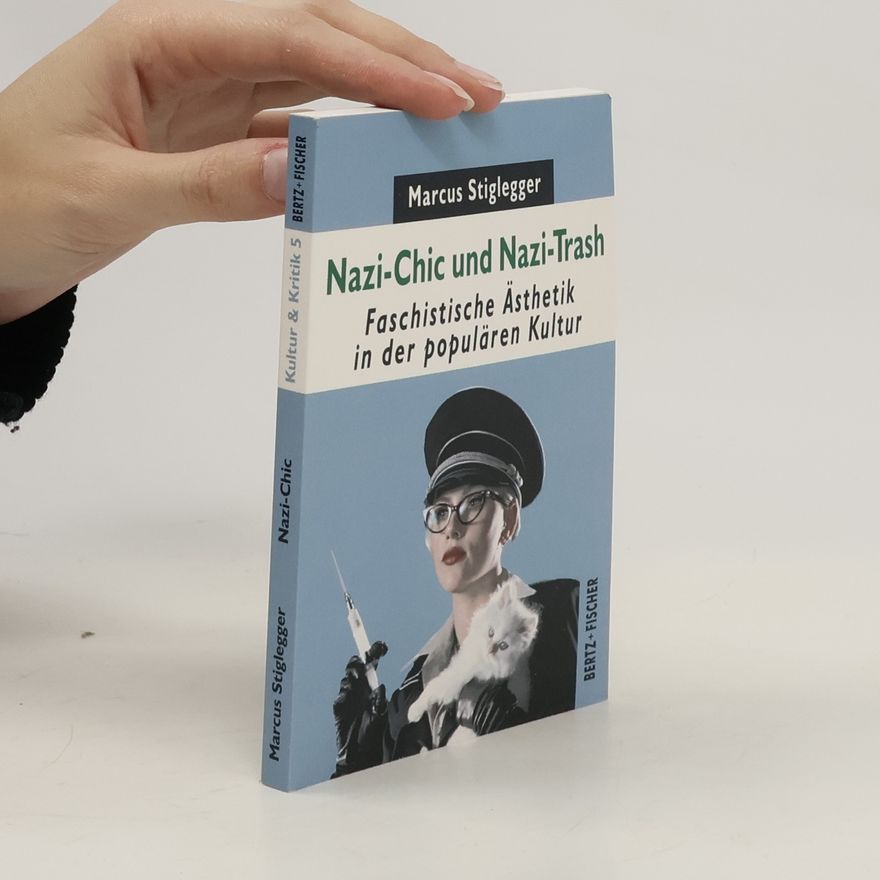 Marcus Stiglegger Nazi-Chic und Nazi-Trash