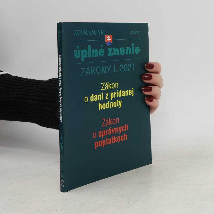 Kolektív autorov Úplné znenie XI/2021. Zákony I. 2021