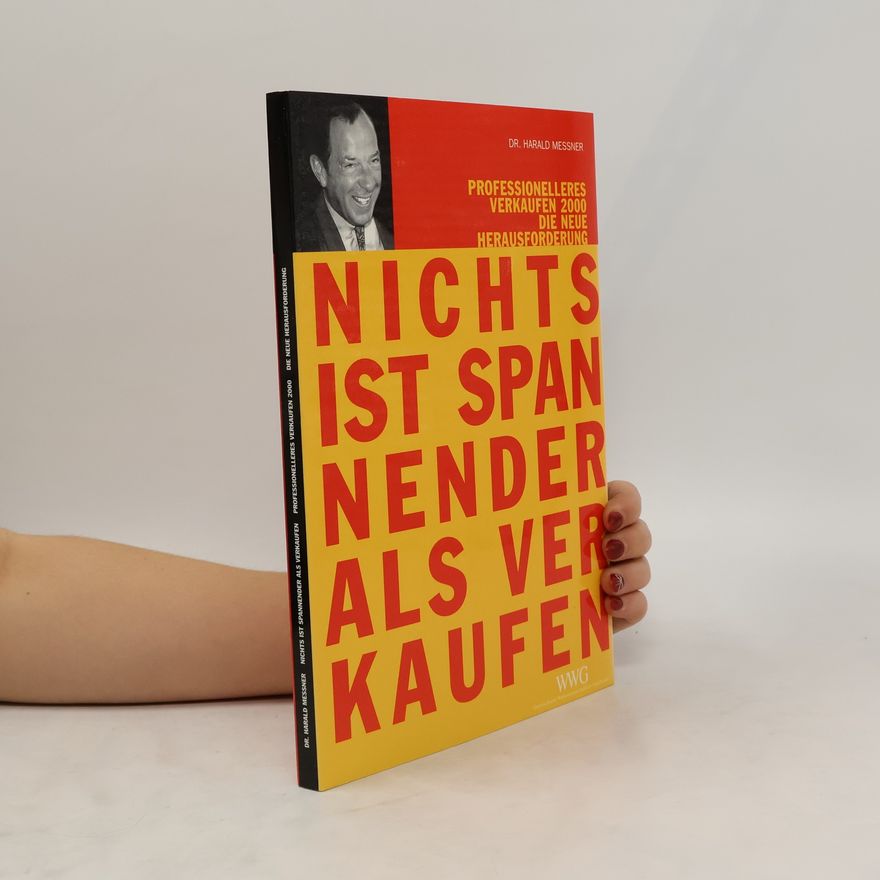 Harald Messner Nichts ist spannender als Verkaufen
