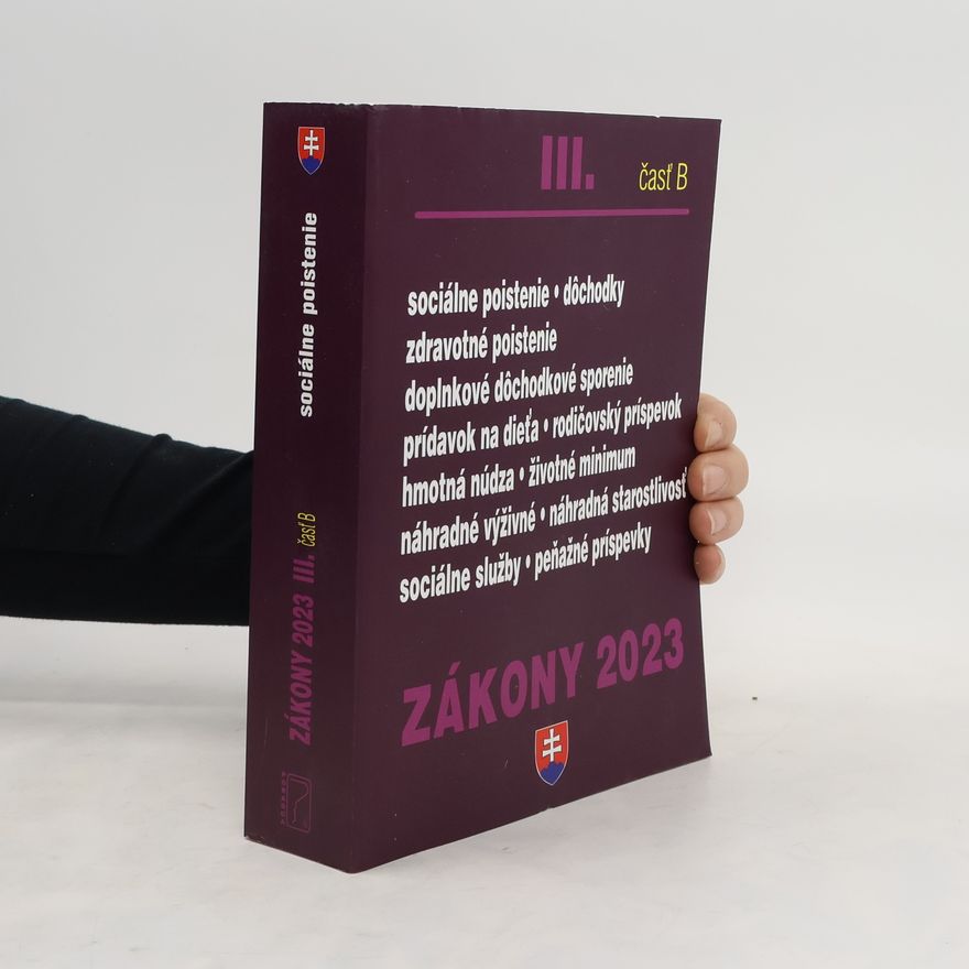 Kolektiv autorů Zákony III časť B 2023 - Sociálne poistenie, zdravotné poistenie...