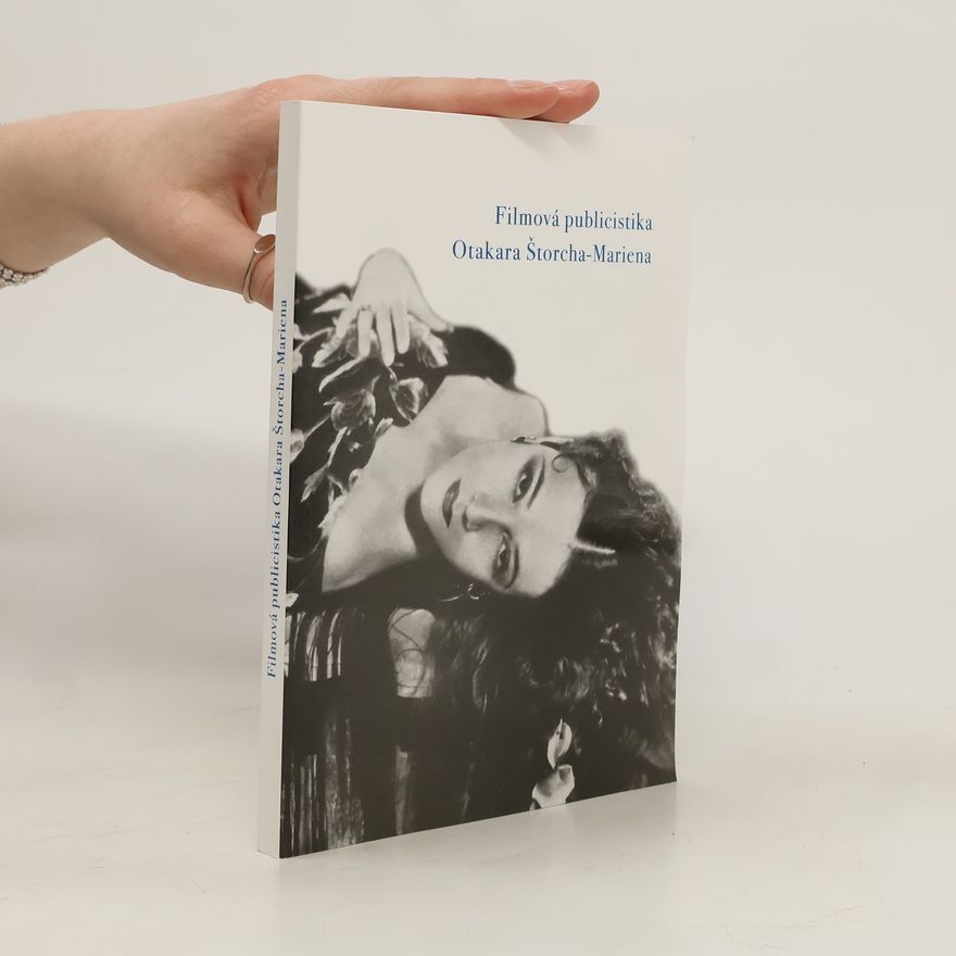 Otakar Štorch-Marien Filmová publicistika Otakara Štorcha-Mariena